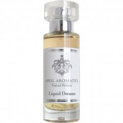 April Aromatics Liquid Dreams